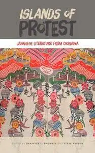 Islands of Protest : Japanese Literature From Okinawa