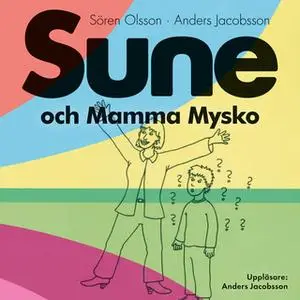 «Sune och Mamma Mysko» by Anders Jacobsson,Sören Olsson