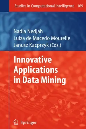 "Innovative Applications in Data Mining" ed. by Nadia Nedjah, Luiza de Macedo Mourelle, Janusz Kacprzyk