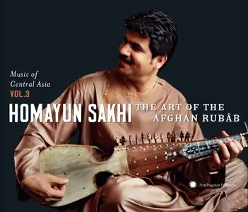 Music of Central Asia vol. 3 – Homayun Dakhi: The Art of the Afghan Rubâb (2006)