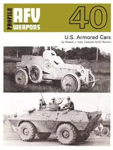 AFV Weapons Profile No. 40: U.S. Armored Cars