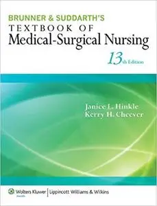 Brunner & Suddarth's Textbook of Medical-Surgical Nursing (13th Edition) (Repost)