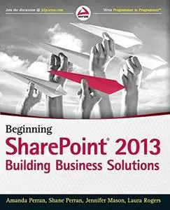 Beginning SharePoint 2013: Building Business Solutions (Repost)