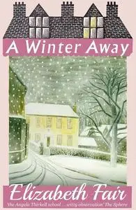 «A Winter Away» by Elizabeth Fair