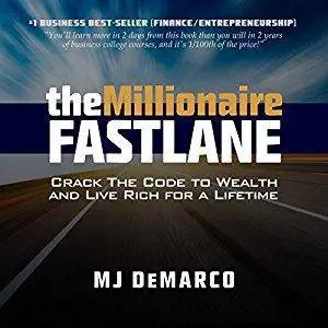 The Millionaire Fastlane: Crack the Code to Wealth and Live Rich for a Lifetime (Audiobook)