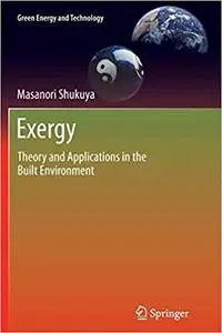 Exergy: Theory and Applications in the Built Environment (Repost)