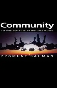 Community: Seeking Safety in an Insecure World