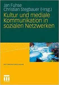 Kultur und mediale Kommunikation in sozialen Netzwerken