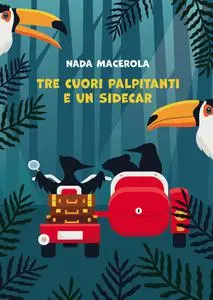 Nada Macerola - Tre cuori palpitanti e un sidecar