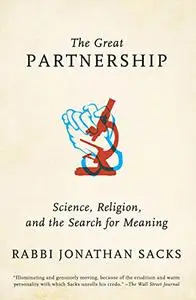 The Great Partnership: Science, Religion, and the Search for Meaning