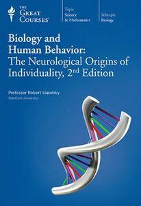 TTC Video - Biology and Human Behavior: The Neurological Origins of Individuality, 2nd Edition [Repost]