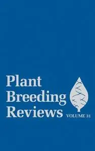 Plant Breeding Reviews (Volume 31)