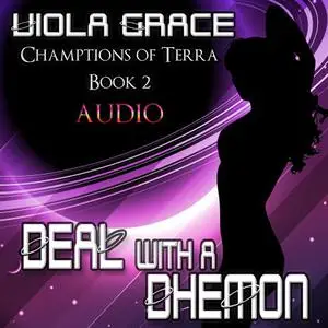 «Deal with a Dhemon» by Viola Grace