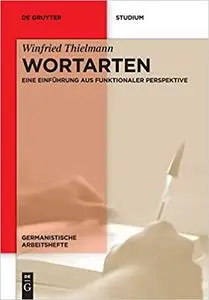 Wortarten: Eine Einführung Aus Funktionaler Perspektive