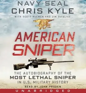 American Sniper: The Autobiography of the Most Lethal Sniper in U.S. Military History [Audiobook] {Repost}
