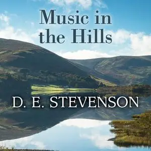 «Music in the Hills» by D.E. Stevenson
