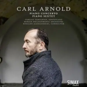 Torleif Torgersen - Carl Arnold: Piano Concerto · Grand Sextet (2020)