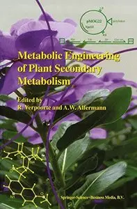 Metabolic Engineering of Plant Secondary Metabolism (Repost)