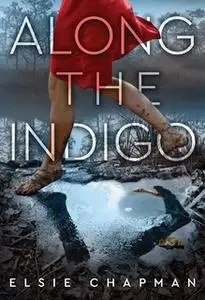 «Along the Indigo» by Elsie Chapman