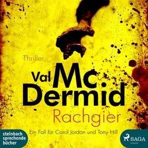 «Rachgier: Ein Fall für Carol Jordan und Tony Hill» by Val McDermid