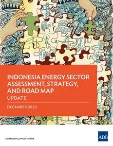 «Indonesia Energy Sector Assessment, Strategy, and Road Map—Update» by Asian Development Bank