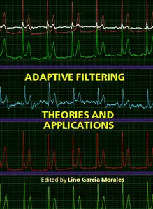 "Adaptive Filtering: Theories and Applications" ed. by Lino Garcia Morales