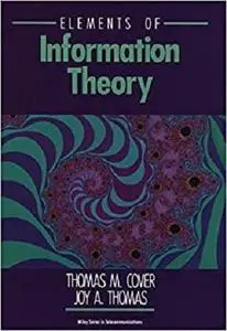 Elements of Information Theory (Wiley Series in Telecommunications and Signal Processing)