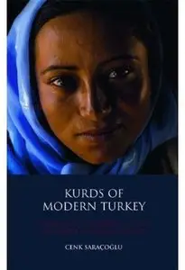 Kurds of Modern Turkey: Migration, Neoliberalism and Exclusion in Turkish Society [Repost]