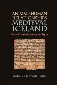 Animal-Human Relationships in Medieval Iceland: From Farm-Settlement to Sagas