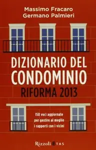 Massimo Fracaro e Germano Palmieri - La riforma del condominio