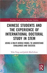 Chinese Students and the Experience of International Doctoral Study in STEM