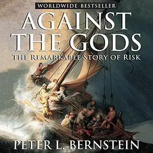 Against the Gods: The Remarkable Story of Risk [Audiobook]