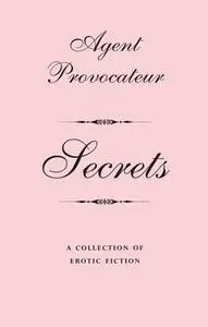 «Agent Provocateur: Secrets» by None