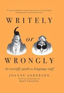 Writely or Wrongly: An unstuffy guide to language stuff