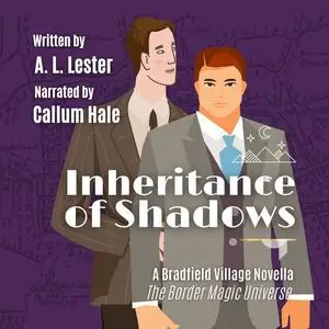 «Inheritance of Shadows» by A. L. Lester