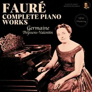 Germaine Thyssens-Valentin - Fauré- Complete Piano Works by Germaine Thyssens-Valentin (2023) [24/96]