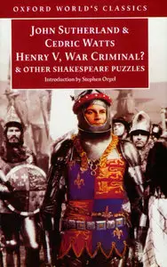 Henry V, War Criminal? And Other Shakespeare Puzzles (World's Classics)