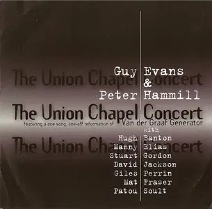 Guy Evans & Peter Hammill - The Union Chapel Concert (1997)
