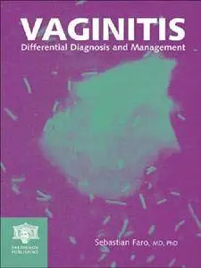 Vaginitis: Differential Diagnosis and Management: Differential Diagnosis and Management