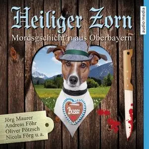 «Heiliger Zorn» by Oliver Pötzsch,Andreas Föhr,Nicola Förg,Jörg Maurer