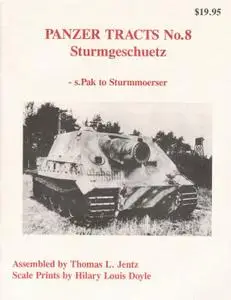 Sturmgeschuetz: S.Pak to Sturmmoerser (Panzer Tracts No.8)