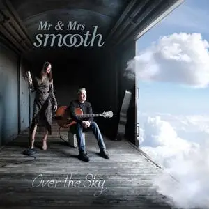 Mr & Mrs Smooth - Over the Sky (2023) [Official Digital Download]