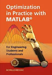 Optimization in Practice with MATLAB®: For Engineering Students and Professionals