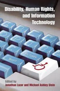 Disability, Human Rights, and Information Technology