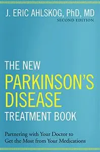 The New Parkinson's Disease Treatment Book, 2nd Edition