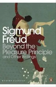 Beyond the Pleasure Principle and Other Writings (Repost)