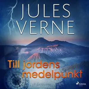 «Till jordens medelpunkt» by Jules Verne