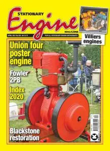 Stationary Engine - Issue 565 - April 2021