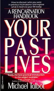 Your past lives: A reincarnation handbook [Repost]
