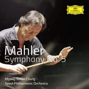 Seoul Philharmonic Orchestra & Myung Whun Chung - Mahler: Symphony No. 5 (2015) [Official Digital Download]